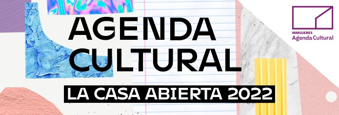AGENDA CULTURAL "LA CASA ABIERTA"