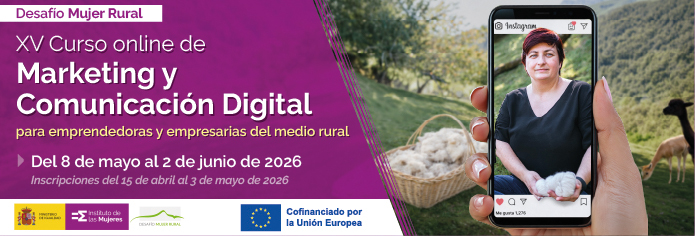 Desafio Mujer Rural XV Curso online de Marketing y Comunicaci&oacute;n Digital para emprendedoras y empresarias