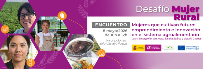 Mujeres que cultivan futuro: emprendimiento e innovaci&oacute;n en el sistema agroalimentario Laura Butrague&ntilde;o, Luz Nieto, Sandra Su&aacute;rez y Victoria Gaudes
