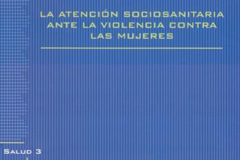 La atención sociosanitaria ante la violencia contra las mujeres