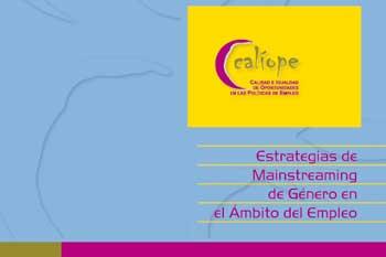 Construyendo un proceso de mainstreaming de género en el ámbito del empleo. Proyecto Calíope