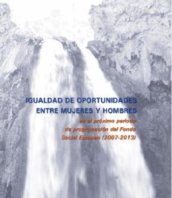 Guía sobre igualdad de oportunidades entre mujeres y hombres en el período de programación del FSE 2007-2013