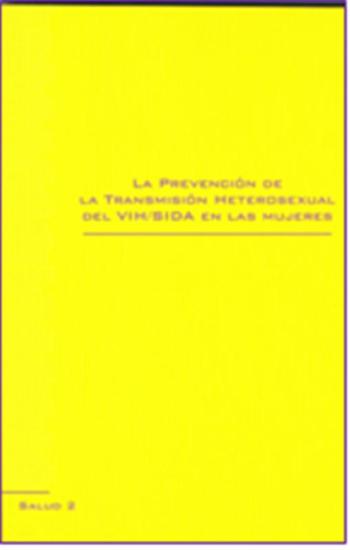 La prevenci�n de la transmisi�n heterosexual del VIH/SIDA en las mujeres