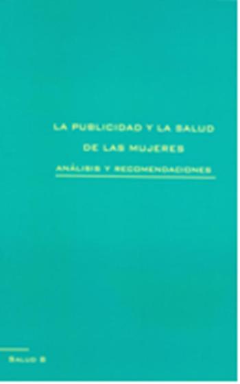 La publicidad y la salud de las mujeres. Análisis y recomendaciones